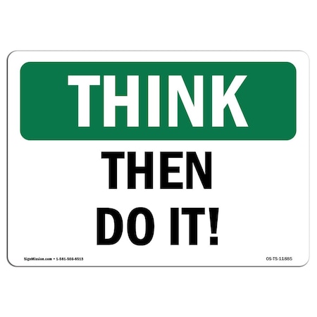 OSHA THINK Sign, Then Do It, 14in X 10in Aluminum